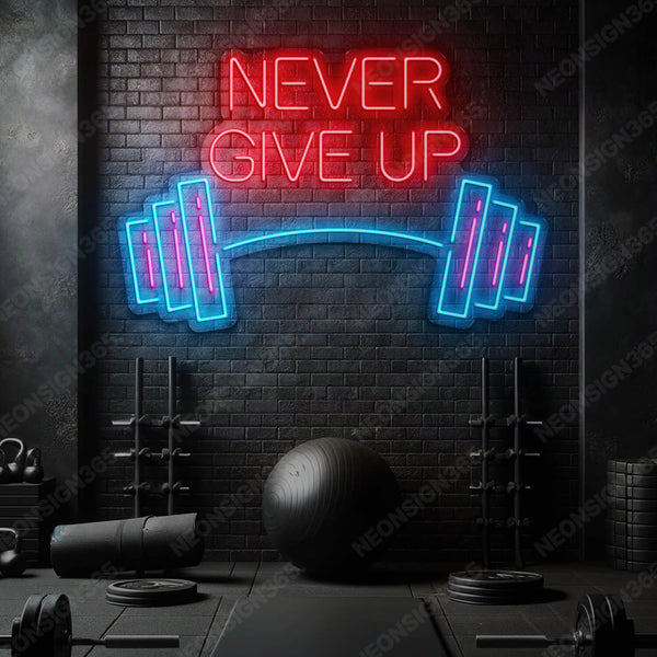 "Never Give up" Neon Sign