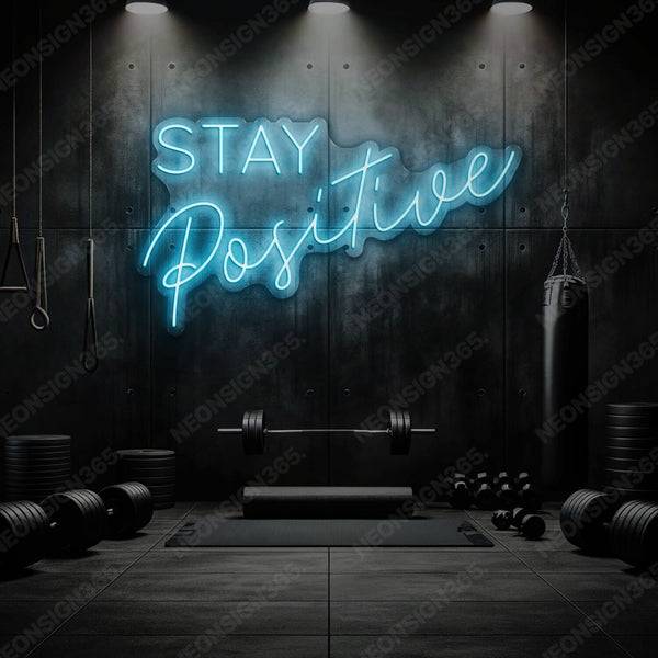 "Stay Positive" Neon Sign